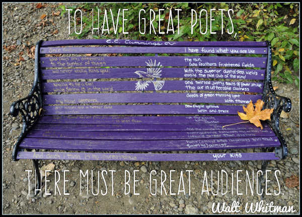 To have great poets, there must be great audiences. Walt Whitman